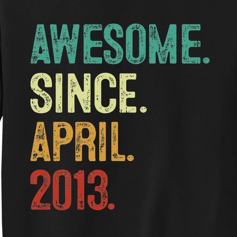 10 Years Old Awesome Since April 2013 10th Birthday Tall Sweatshirt