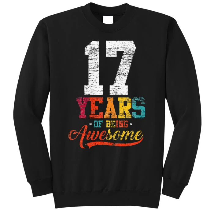 17 Years Of Being Awesome Gifts 17 Years Old 17th Birthday Sweatshirt