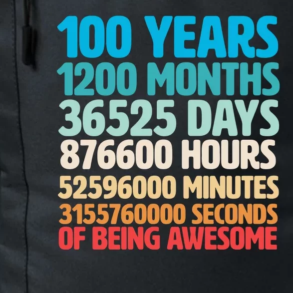 100 Years Of Being Awesome 100th Birthday Time Breakdown Daily Commute Backpack