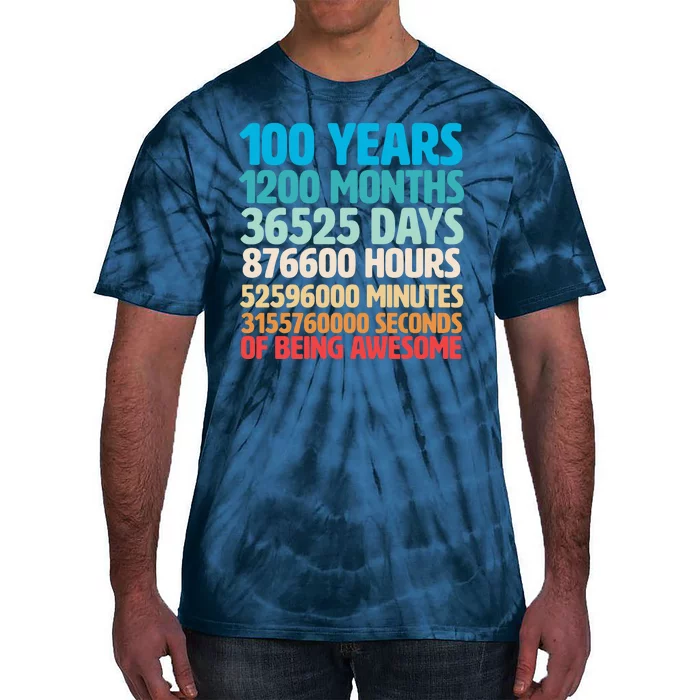 100 Years Of Being Awesome 100th Birthday Time Breakdown Tie-Dye T-Shirt