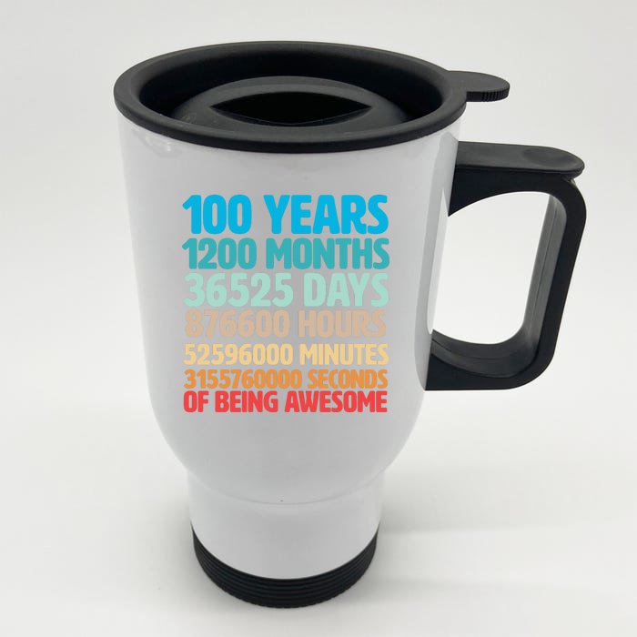 100 Years Of Being Awesome 100th Birthday Time Breakdown Front & Back Stainless Steel Travel Mug