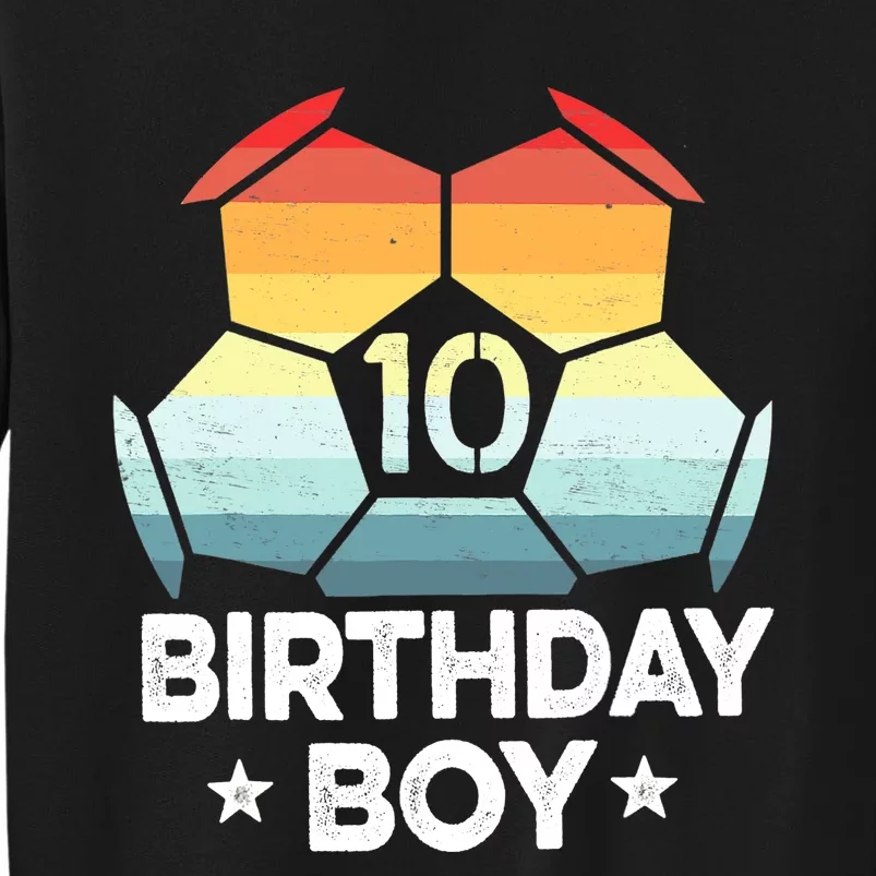 10 Year Old Soccer Player Gifts 10th Birthday Boy Tenth Bday Tall Sweatshirt