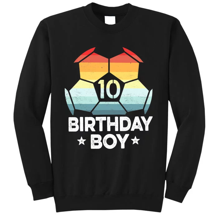 10 Year Old Soccer Player Gifts 10th Birthday Boy Tenth Bday Tall Sweatshirt