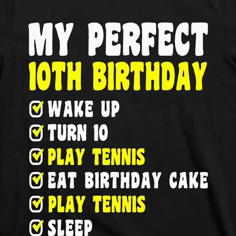 10 Years Old My Perfect 10th Birthday Tennis 10th Birthday T-Shirt