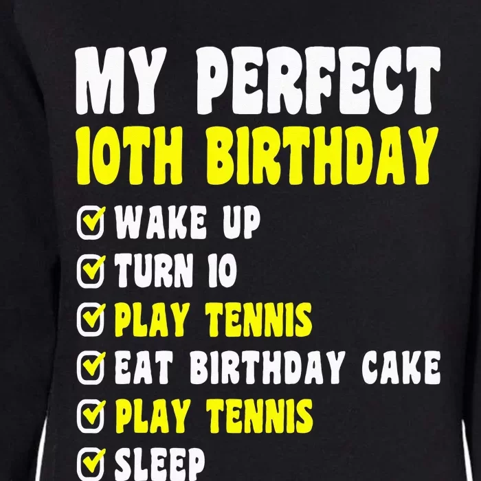 10 Years Old My Perfect 10th Birthday Tennis 10th Birthday Womens California Wash Sweatshirt