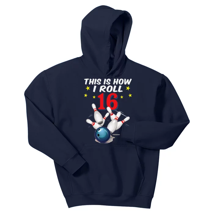 16 Years Old Bowling This Is How I Roll 16th Birthday Kids Hoodie