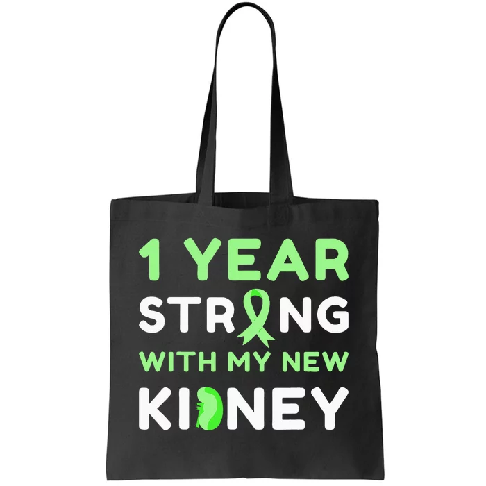 1 Year Strong With My New Kidney Transplant Anniversary Tote Bag