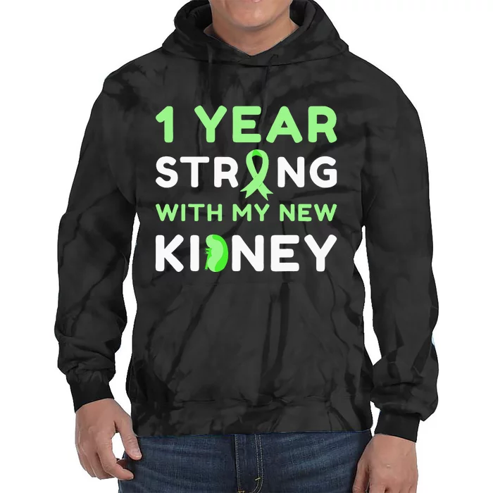 1 Year Strong With My New Kidney Transplant Anniversary Tie Dye Hoodie