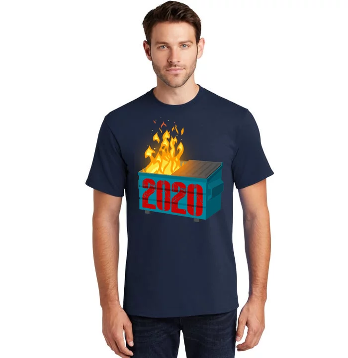 2020 Sucks A Dumpster Fire Tall T-Shirt