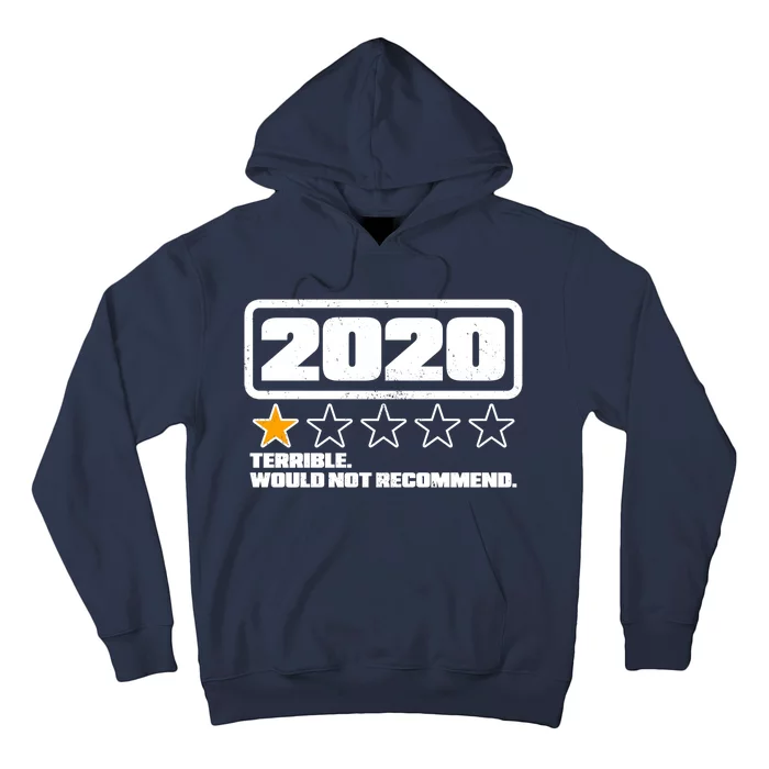 2020 Terrible Would Not Recommend One Star Rating Hoodie