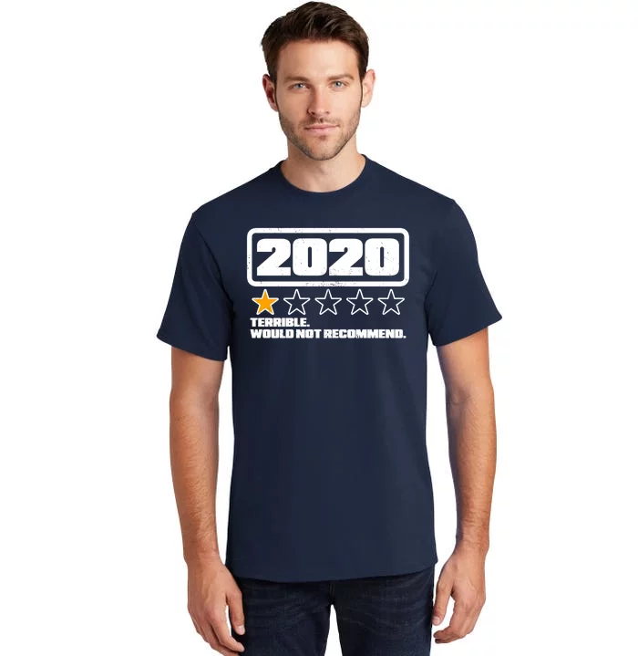 2020 Terrible Would Not Recommend One Star Rating Tall T-Shirt