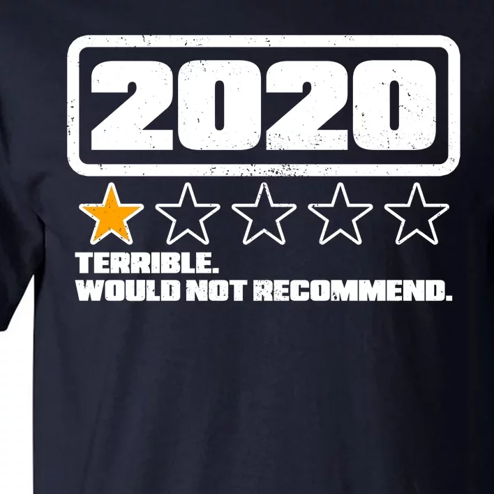 2020 Terrible Would Not Recommend One Star Rating Tall T-Shirt