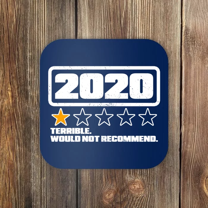 2020 Terrible Would Not Recommend One Star Rating Coaster