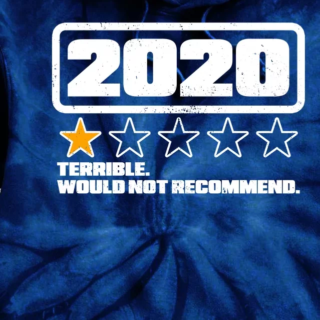 2020 Terrible Would Not Recommend One Star Rating Tie Dye Hoodie