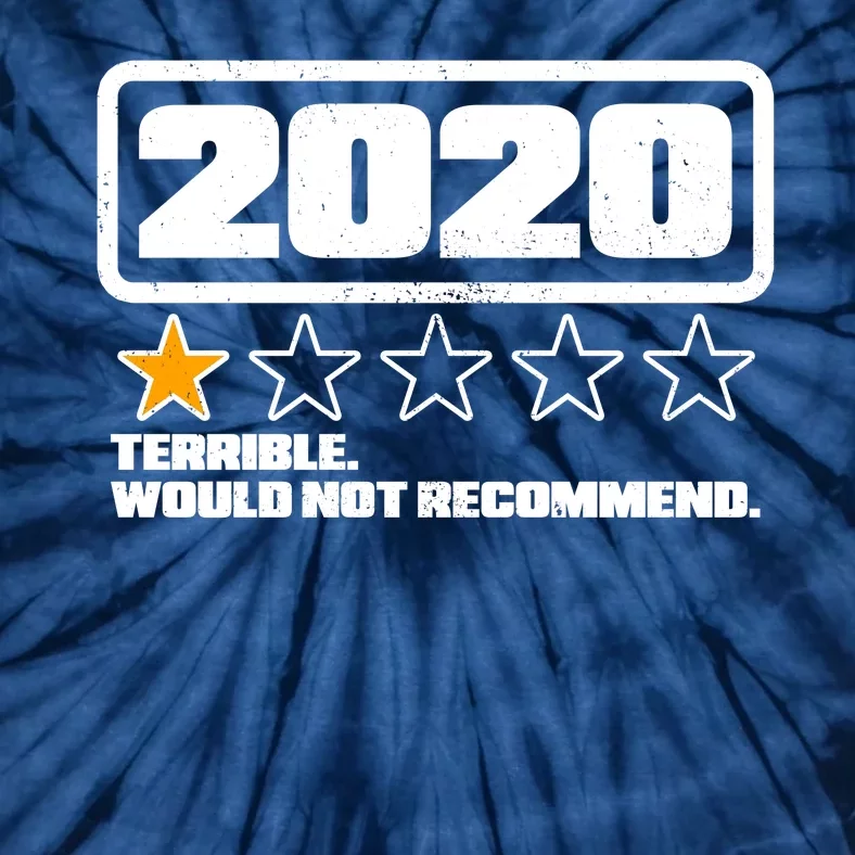 2020 Terrible Would Not Recommend One Star Rating Tie-Dye T-Shirt