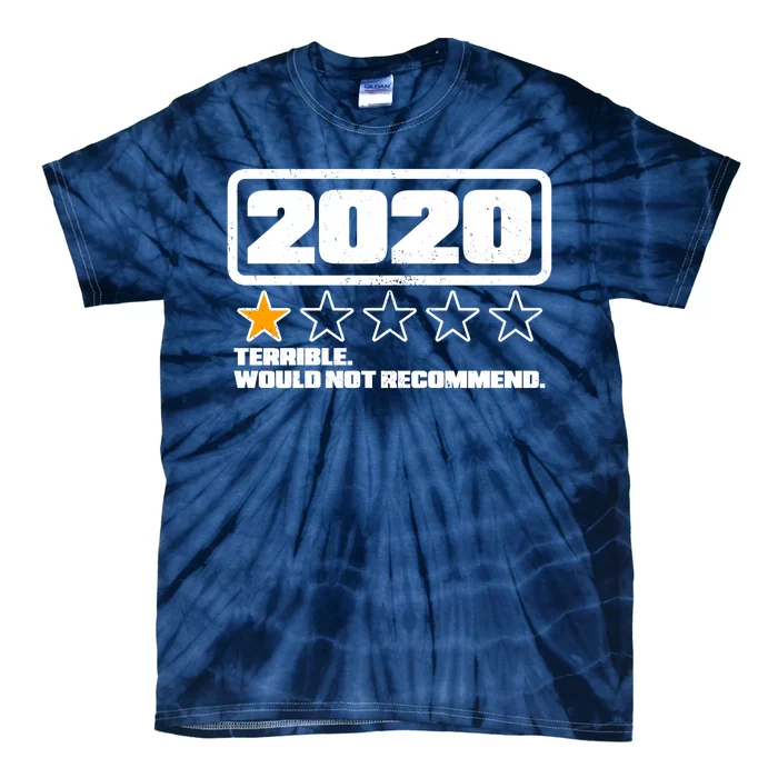 2020 Terrible Would Not Recommend One Star Rating Tie-Dye T-Shirt