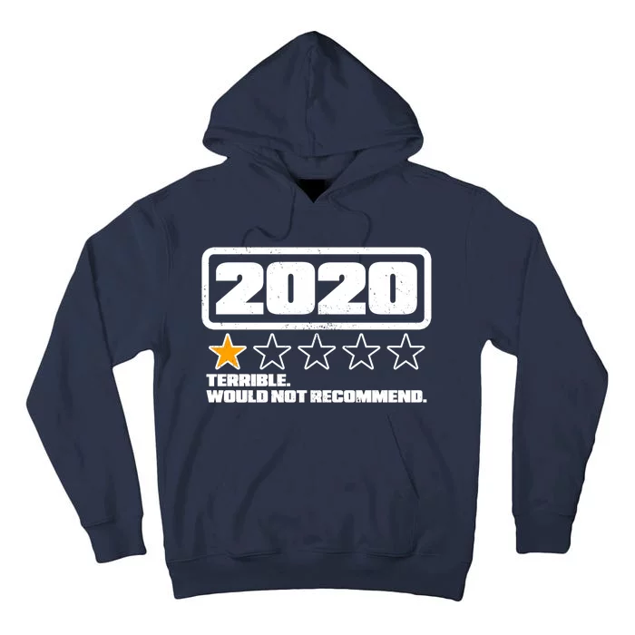 2020 Terrible Would Not Recommend One Star Rating Tall Hoodie