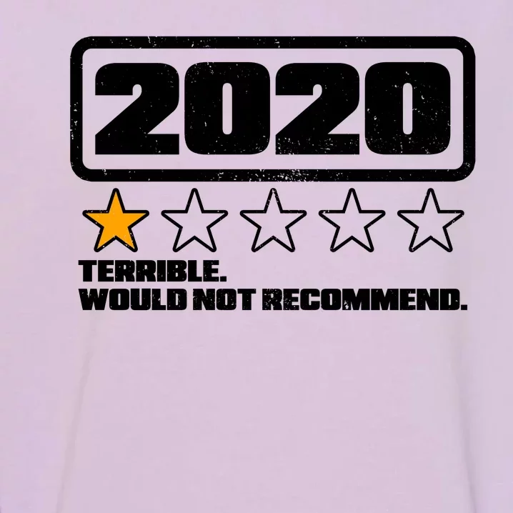 2020 Terrible Would Not Recommend One Star Rating Garment-Dyed Sweatshirt