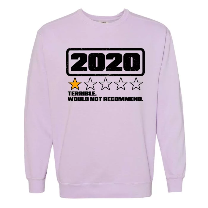 2020 Terrible Would Not Recommend One Star Rating Garment-Dyed Sweatshirt