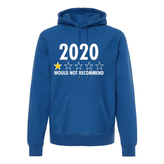 2020 Would Not Recommend One Star Review Premium Hoodie