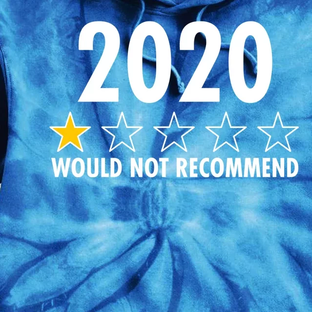 2020 Would Not Recommend One Star Review Tie Dye Hoodie