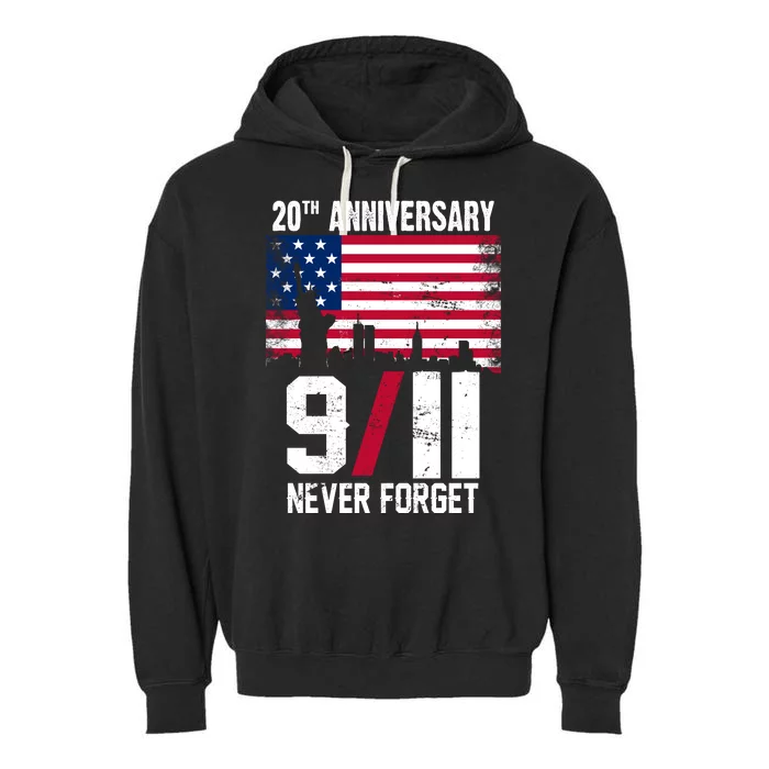 20th Anniversary Never Forget 9/11 September 11th Garment-Dyed Fleece Hoodie