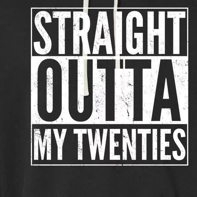 20th Birthday - Straight Outta My Twenties Garment-Dyed Fleece Hoodie