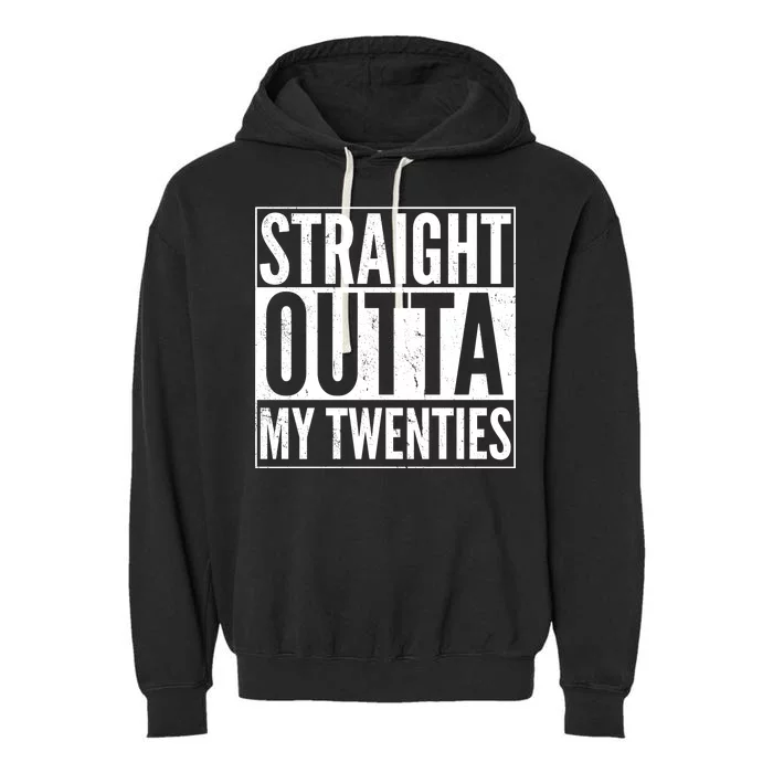 20th Birthday - Straight Outta My Twenties Garment-Dyed Fleece Hoodie