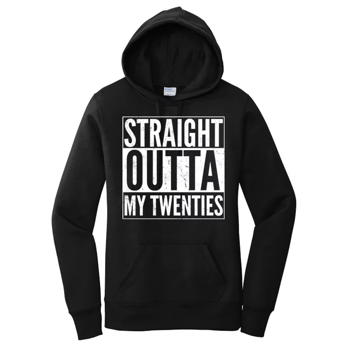 20th Birthday - Straight Outta My Twenties Women's Pullover Hoodie