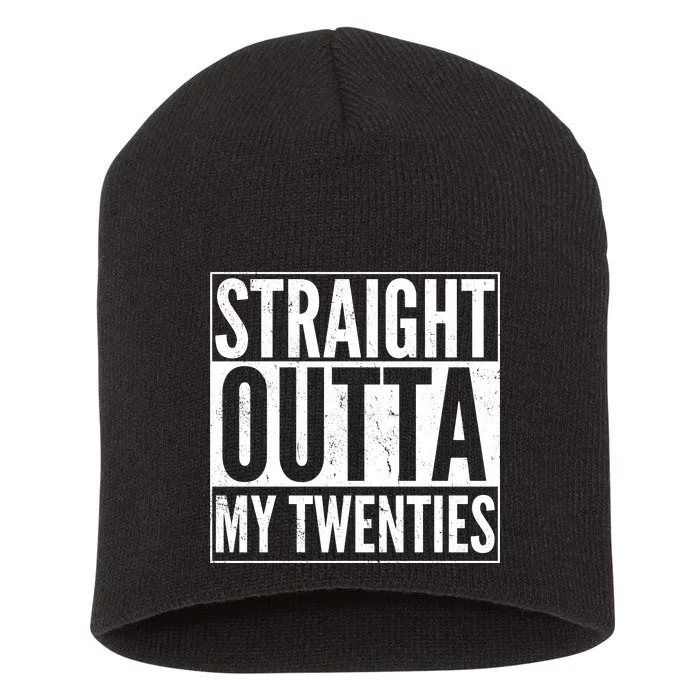 20th Birthday - Straight Outta My Twenties Short Acrylic Beanie