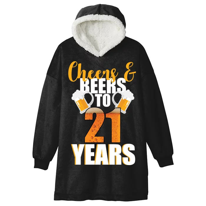 21st Birthday Cheers & Beers To 21 Years Hooded Wearable Blanket