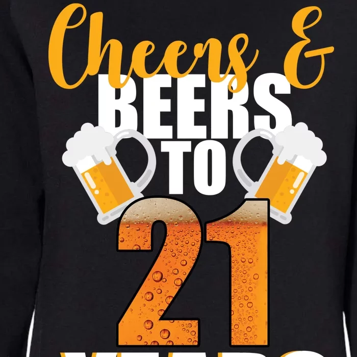 21st Birthday Cheers & Beers To 21 Years Womens California Wash Sweatshirt