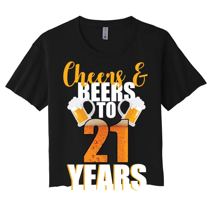 21st Birthday Cheers & Beers To 21 Years Women's Crop Top Tee