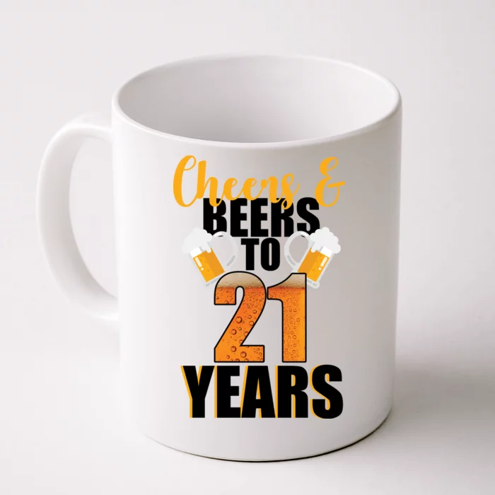 21st Birthday Cheers & Beers To 21 Years Front & Back Coffee Mug