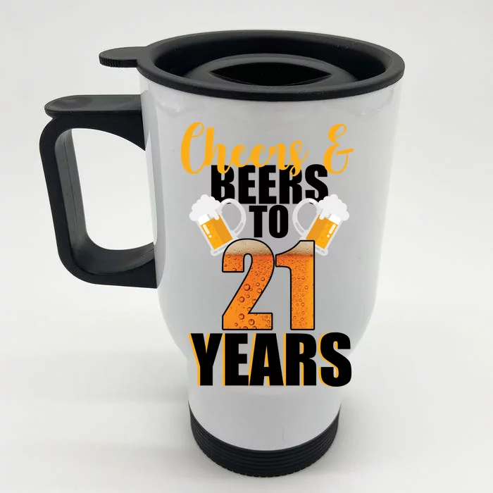 21st Birthday Cheers & Beers To 21 Years Front & Back Stainless Steel Travel Mug