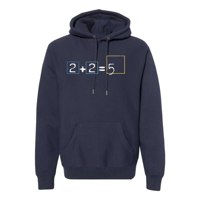 2+2=5 Premium Hoodie