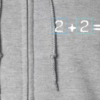 2+2=5 Full Zip Hoodie