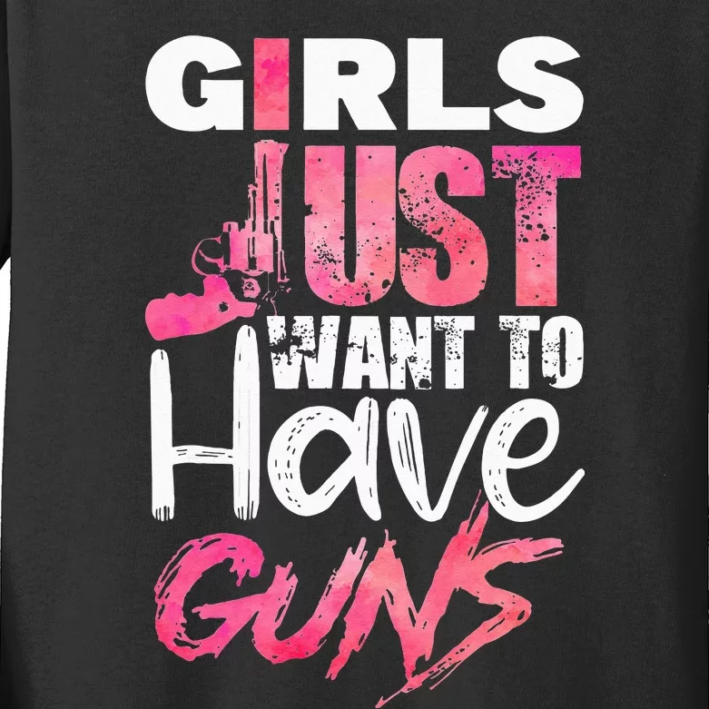 2A 2nd Amendment Just Want to Have Guns Pro Gun Kids Long Sleeve Shirt