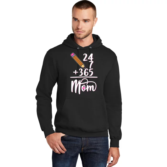 24 7 365 Days Mom Hoodie