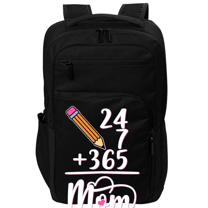 24 7 365 Days Mom Impact Tech Backpack