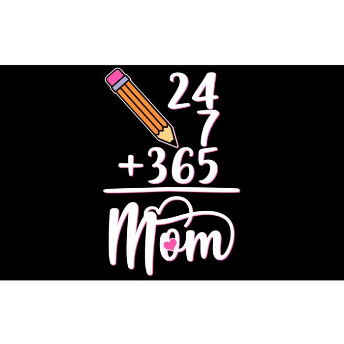 24 7 365 Days Mom Bumper Sticker