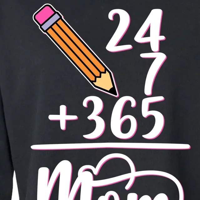 24 7 365 Days Mom Cropped Pullover Crew