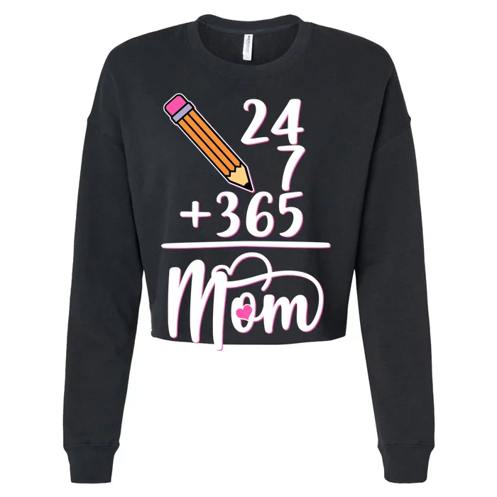 24 7 365 Days Mom Cropped Pullover Crew