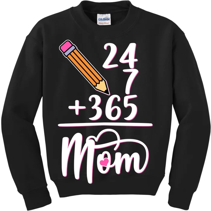 24 7 365 Days Mom Kids Sweatshirt