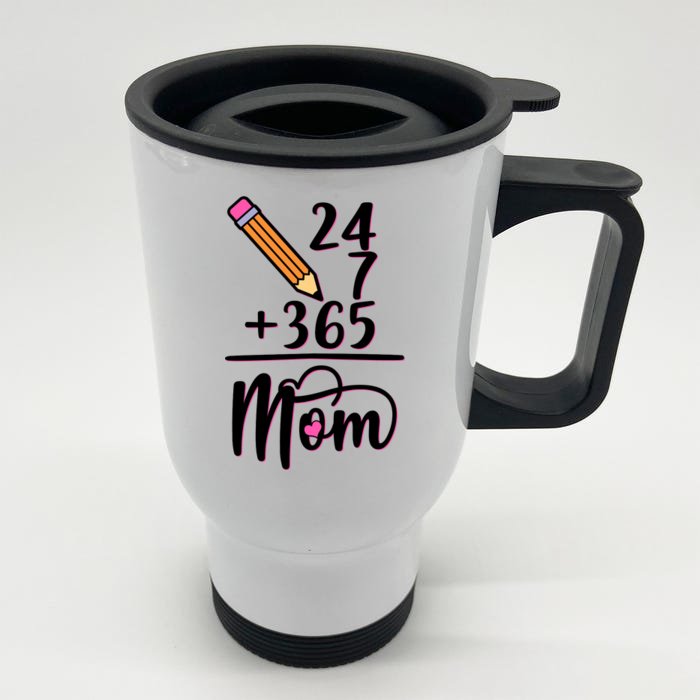 24 7 365 Days Mom Front & Back Stainless Steel Travel Mug