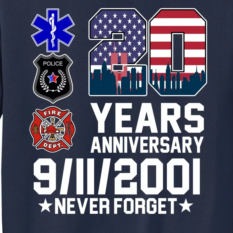 20th Anniversary 9/11/2001 Never Forget 911 Sweatshirt