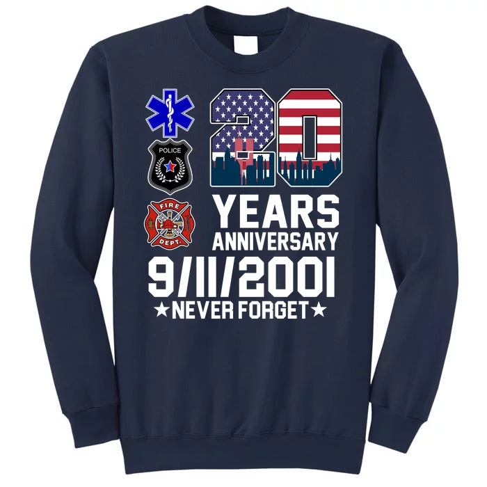 20th Anniversary 9/11/2001 Never Forget 911 Sweatshirt