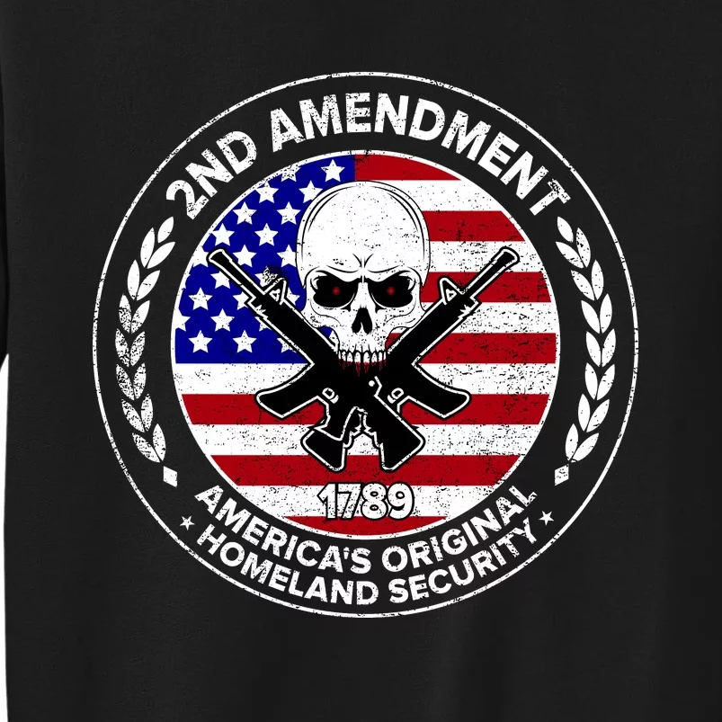 2nd Amendment America's Original Homeland Security 1789 Tall Sweatshirt