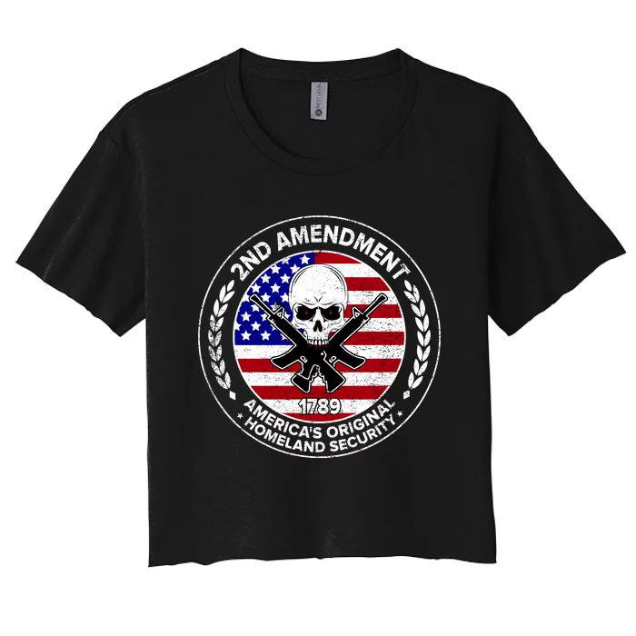 2nd Amendment America's Original Homeland Security 1789 Women's Crop Top Tee