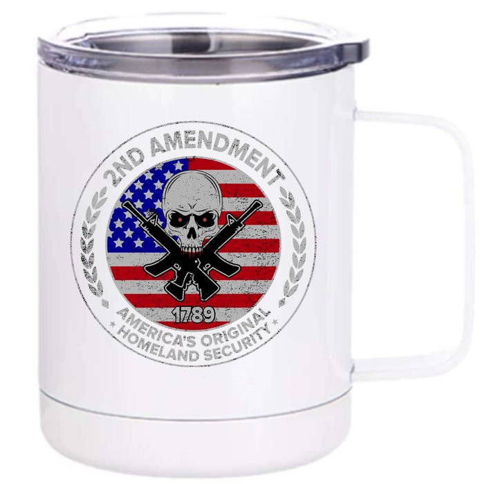 2nd Amendment America's Original Homeland Security 1789 Front & Back 12oz Stainless Steel Tumbler Cup